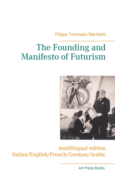 Image de The Founding and Manifesto of Futurism (multilingual edition)