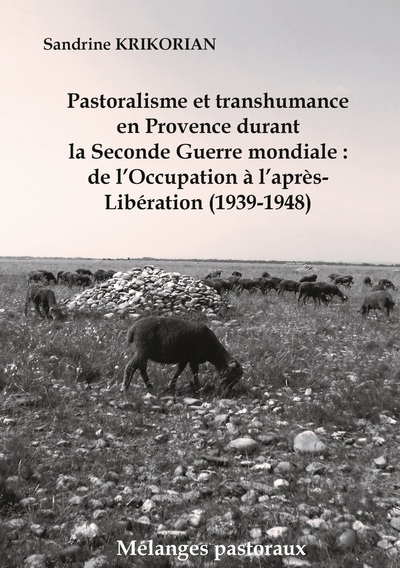 Picture of Pastoralisme et transhumance en Provence durant la Seconde Guerre mondiale : de l'Occupation à l'après-Libération (1939-1948)
