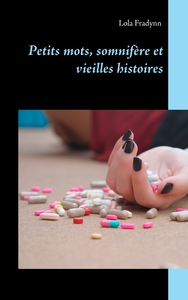 Picture of Petits mots, somnifère et vieilles histoires.