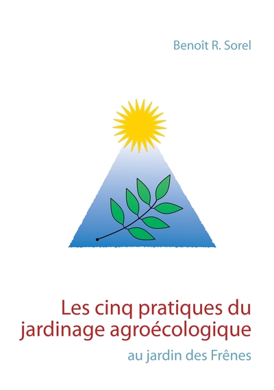 Picture of Les cinq pratiques du jardinage agroécologique