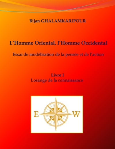 Image de L'Homme Oriental, l'Homme Occidental (Essai de modélisation de la pensée et de l'action)