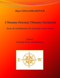 Image de L'Homme Oriental, l'Homme Occidental (Essai de modélisation de la pensée et de l'action)