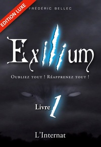 Picture of Exilium - Livre 1 : L'Internat (édition luxe)