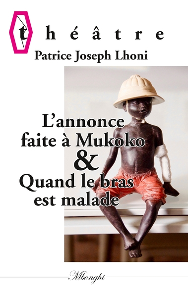 Picture of L'annonce faite à Mukoko ou Mbulu-Mbulu & Quand le bras est malade