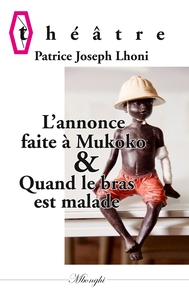 Picture of L'annonce faite à Mukoko ou Mbulu-Mbulu & Quand le bras est malade