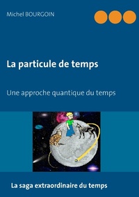 Picture of LA PARTICULE DE TEMPS