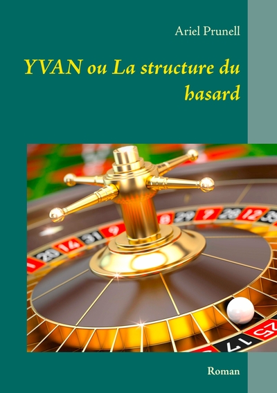 Picture of Yvan ou La structure du hasard