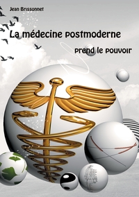 Picture of La médecine postmoderne prend le pouvoir