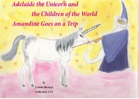 Image de Adelaide the Unicorn and the Children of the World - Amandine Goes on a Trip