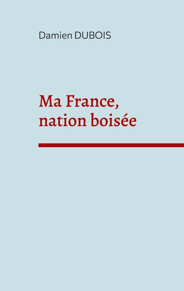 Picture of Ma France, nation boisée