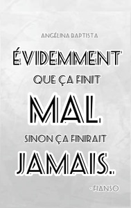 Picture of Evidemment que ça finit mal sinon ça finirait jamais