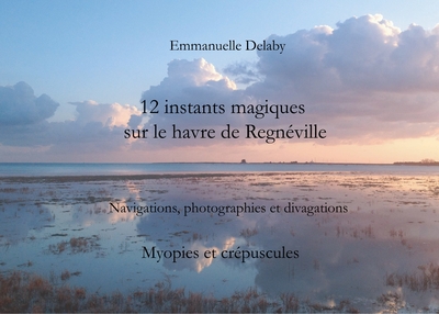 Picture of 12 instants magiques sur le havre de Regnéville