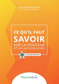 Picture of Ce qu'il faut savoit sur la douleur et les anti-douleurs