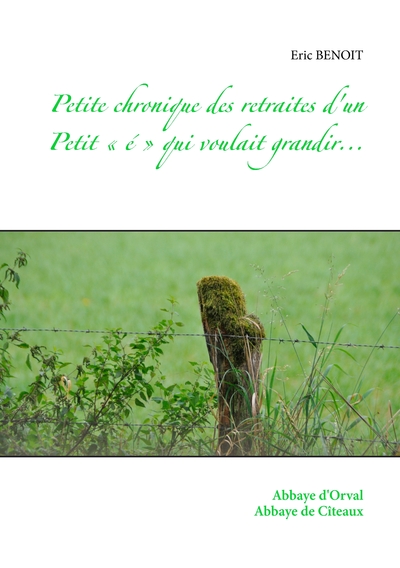 Image de Petite chronique des retraites d'un Petit « é » qui voulait grandir...