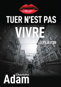 Picture of Tuer n'est pas vivre 1