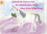 Image de Adelaide the Unicorn and the Children of the World - Aban, Prince of the Desert