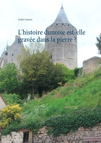 Picture of L'histoire dunoise est-elle gravée dans la pierre ?