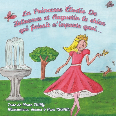 Image de La Princesse Élodie de Zèbrazur et Augustin le chien qui faisait n'importe quoi