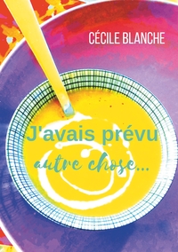 Image de J'avais prévu autre chose...