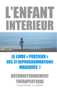 Image de L'Enfant intérieur, le livre "précieux" des 31 reprogrammations magiques !