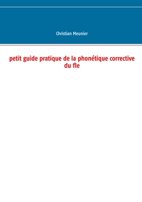 Picture of Petit guide pratique de la phonétique corrective du fle