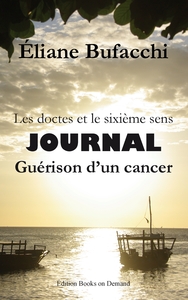 Image de Les doctes et le sixième sens, journal, guérison d'un cancer