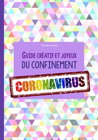 Picture of Guide créatif et joyeux du confinement CORONAVIRUS
