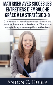 Picture of Maîtriser avec succès les entretiens d'embauche grâce à la stratégie 3-D