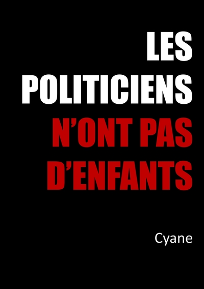 Picture of Les politiciens n'ont pas d'enfants