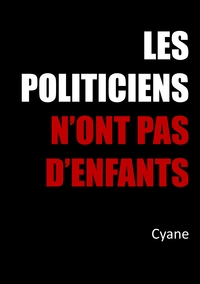 Picture of Les politiciens n'ont pas d'enfants