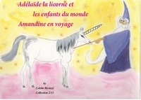 Image de Adélaïde la licorne et les enfants du monde - Amandine en voyage