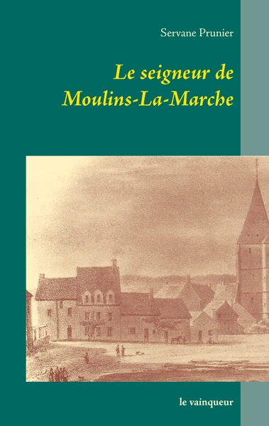 Image de Le seigneur de Moulins-La-Marche
