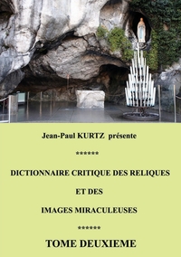 Image de Dictionnaire critique des reliques et des images miraculeuses