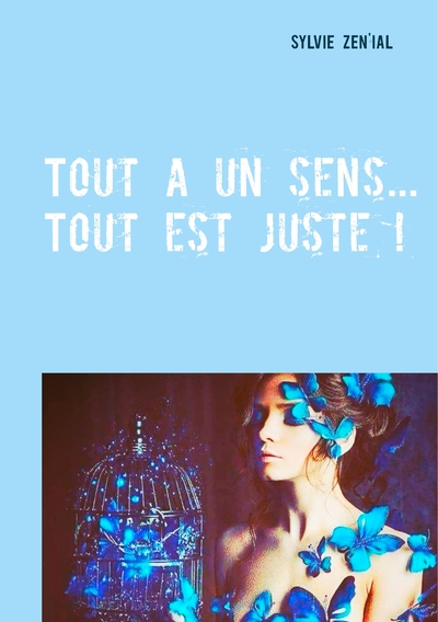 Image de Tout a un sens... Tout est juste !