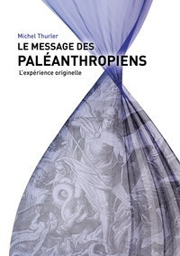Image de Le message des paléanthropiens