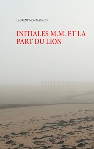 Image de INITIALES M.M. ET LA PART DU LION