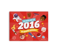 Picture of Je suis né en 2016. Et quelle année !