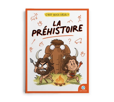 Image de C'est quoi déjà ? La Préhistoire