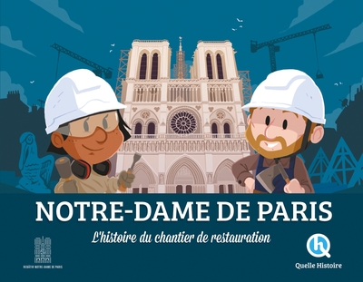 Image de Notre-Dame de Paris, l'histoire du chantier de restauration