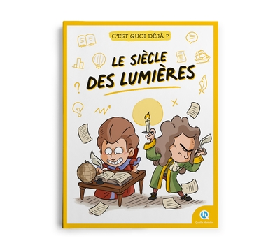 Image de C'est quoi déjà ? Le siècle des Lumières