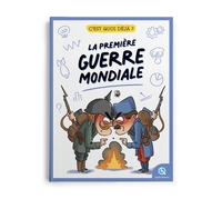 Picture of C'est quoi déjà ? La Première Guerre mondiale