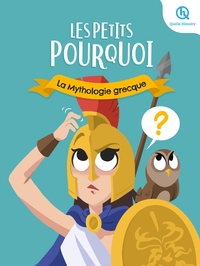 Image de Les Petits Pourquoi : La mythologie grecque