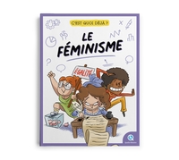 Image de C'est quoi déjà ? Le féminisme