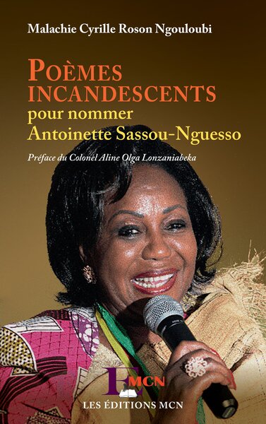 Picture of Poèmes incandescents pour nommer Antoinette Sassou-Nguesso
