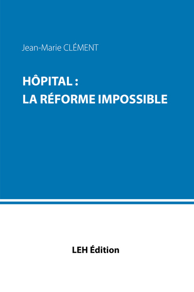 Image de Hôpital : la réforme impossible