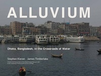 Image de Alluvium: Dhaka, Bangladesh, in the Crossroads of Water /anglais