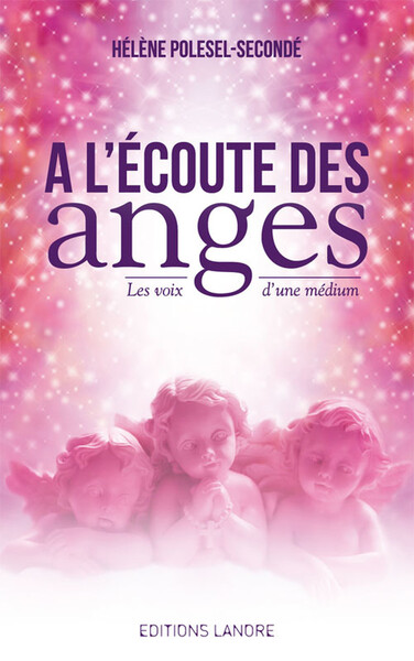 Image de A l'écoute des Anges - Les voix d'une médium