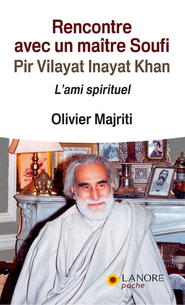 Picture of Rencontre avec un maître Soufi - Pir Vilayat Inayat Khan - L'ami spirituel