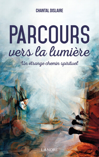 Image de Parcours vers la lumière - Un étrange chemin spirituel