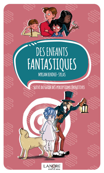 Image de Des enfants fantastiques suivi du guide des perceptions intuitives